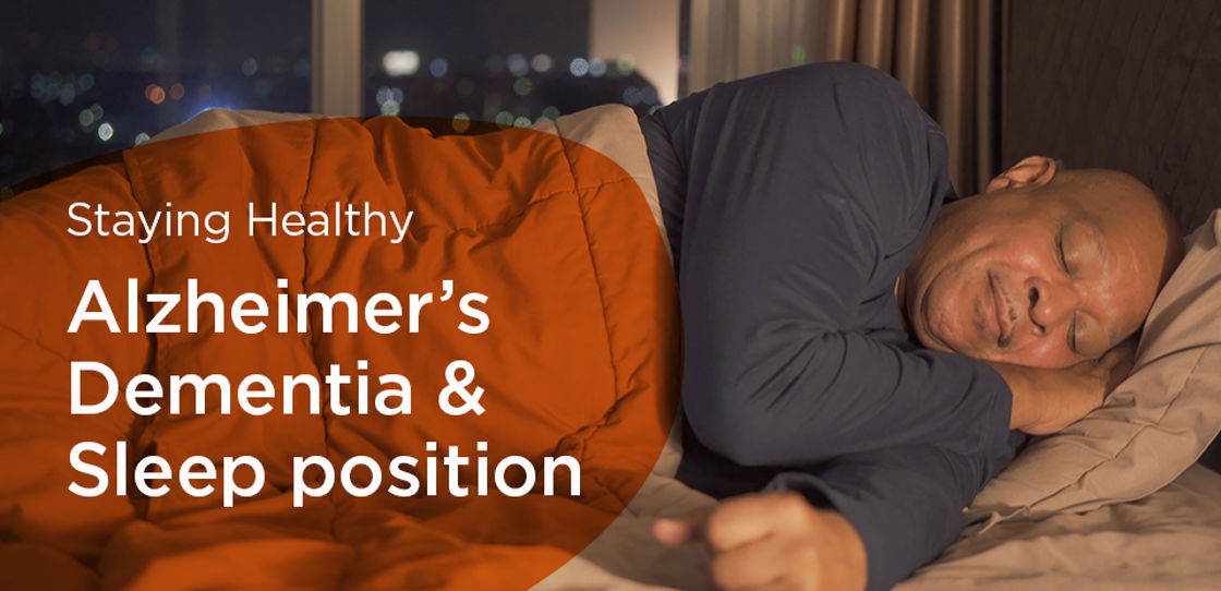 Staying Healthy: Alzheimer’s Dementia & Sleep position